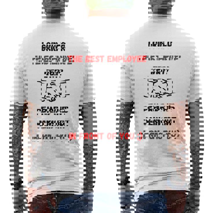 最高の雇用主をあなたの目の前で探しているデザイン メンズTシャツ バックプリント