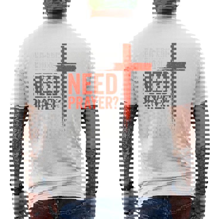 親愛なる私の後ろにいる人は祈りが必要だ、私の肩をたたいて信仰を メンズTシャツ バックプリント