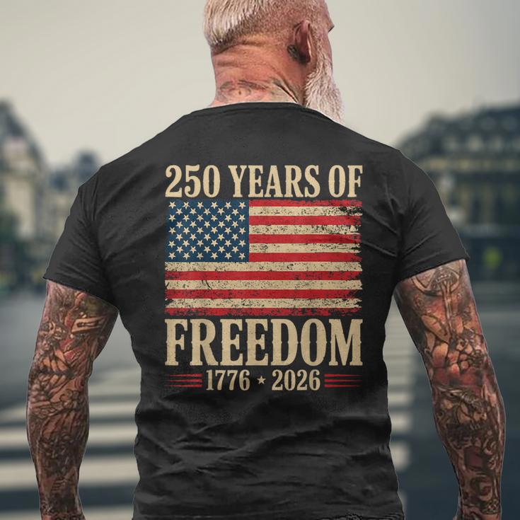 250Th America Anniversary Independence 250 Years Of Freedom Men's T ...