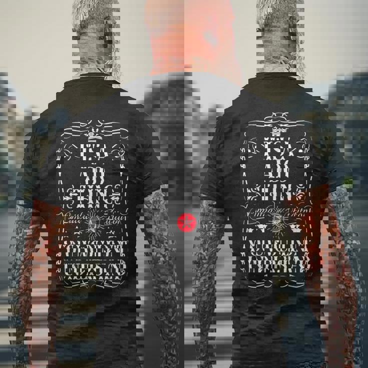 Ado Name Its A Ado Thing You Wouldn't Understanding メンズTシャツ バックプリント 高齢者への贈り物