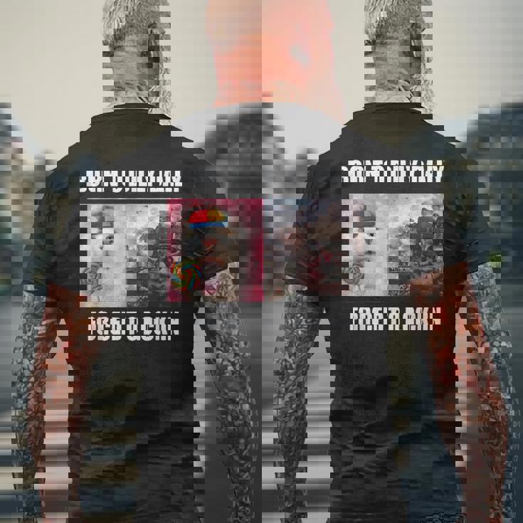 Born To Dilly Dally 強制的にロックインキャット ミーム メンズTシャツ バックプリント 高齢者への贈り物