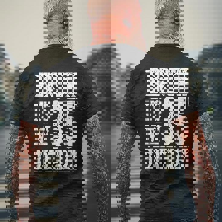 Bruh It's My 35歳の誕生日プレゼント 男性用 35歳 誕生日 メンズTシャツ バックプリント 高齢者への贈り物