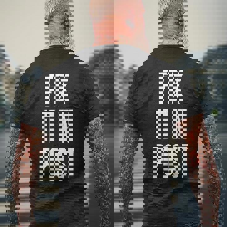 Fix It In Post 面白い映画製作者監督エディターtシャツ メンズTシャツ バックプリント 高齢者への贈り物