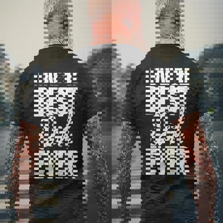 I Have The Best Dad Ever 面白い娘 息子のギフト メンズTシャツ バックプリント 高齢者への贈り物