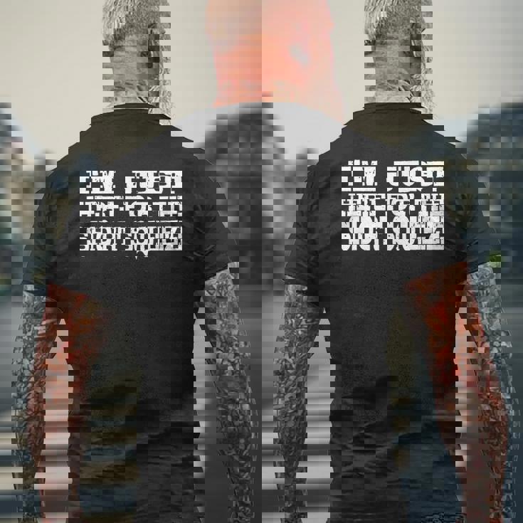 I'm Just Here For Thehortqueeze 面白い株式市場 メンズTシャツ バックプリント 高齢者への贈り物