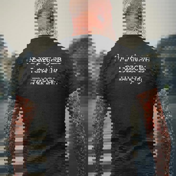 I'm Prettyure Ieized The Wrong Day 皮肉なユーモア メンズTシャツ バックプリント 高齢者への贈り物