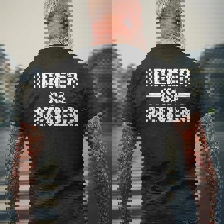 I Identify As A Problem メンズTシャツ バックプリント 高齢者への贈り物