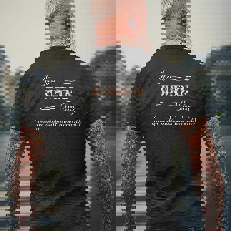 It's A Burton Thing You Wouldn't Understand メンズTシャツ バックプリント 高齢者への贈り物