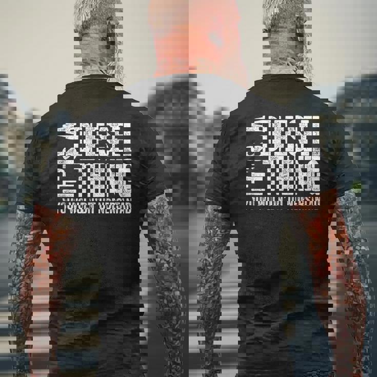 It's A Diesel Thing You Wouldn't Understand トラックドライバー メンズTシャツ バックプリント 高齢者への贈り物