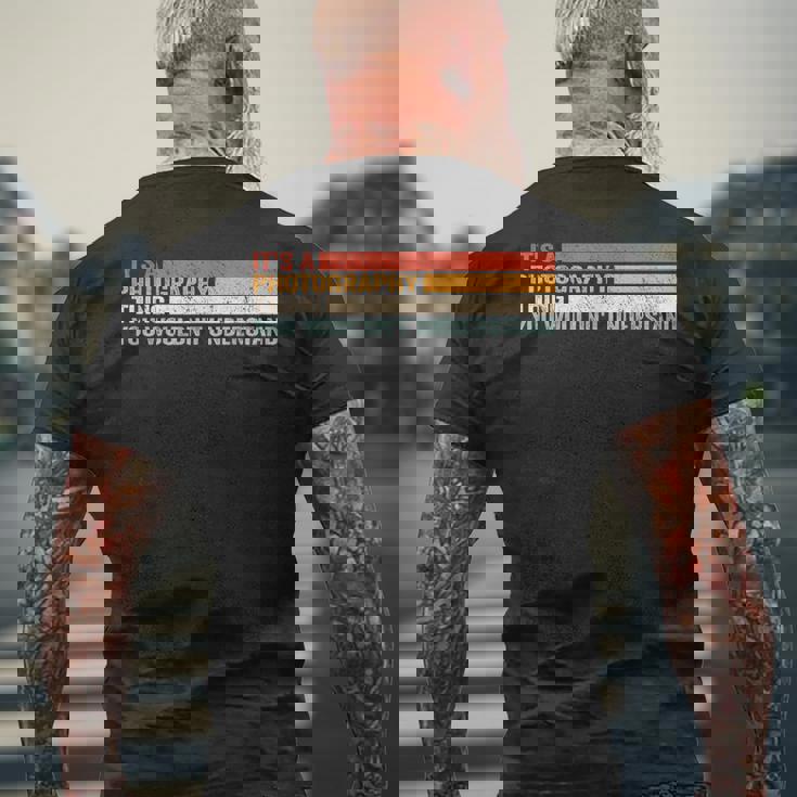 It's A Photographer Thing For カメラマン メンズTシャツ バックプリント 高齢者への贈り物