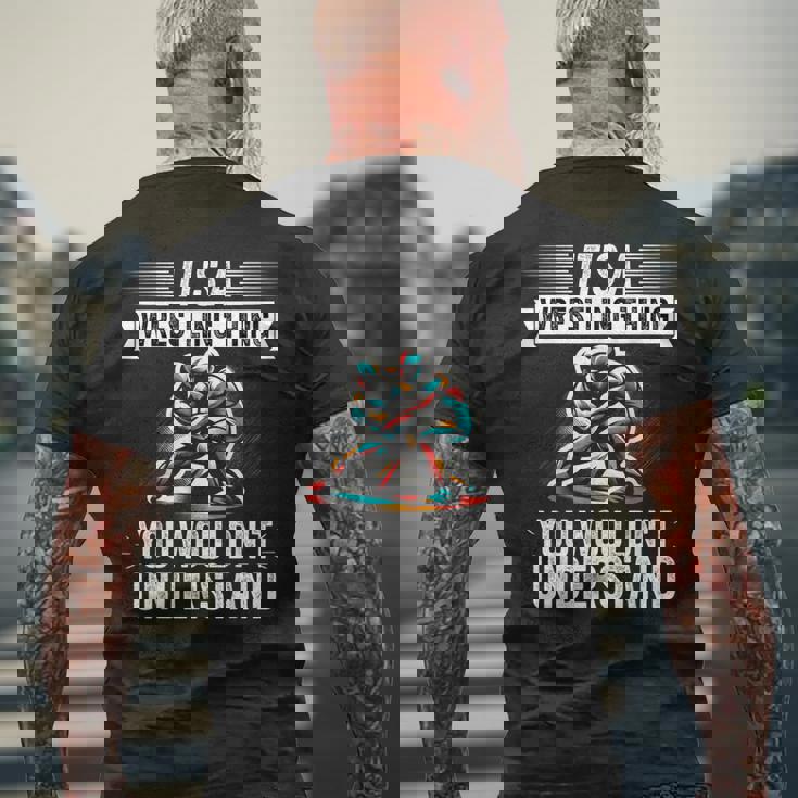 It's A Wrestling Thing You Wouldn't Understanding Fighter メンズTシャツ バックプリント 高齢者への贈り物