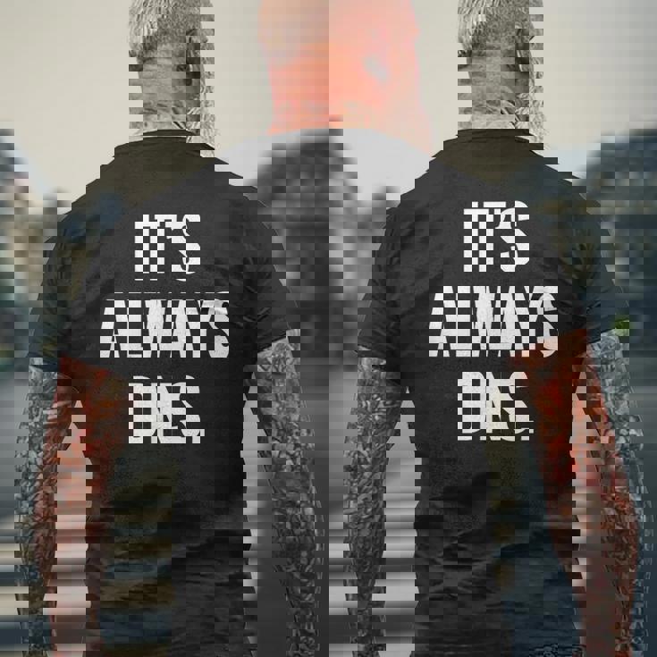 It's Always Dns It 管理者とコンピュータシステム メンズTシャツ バックプリント 高齢者への贈り物