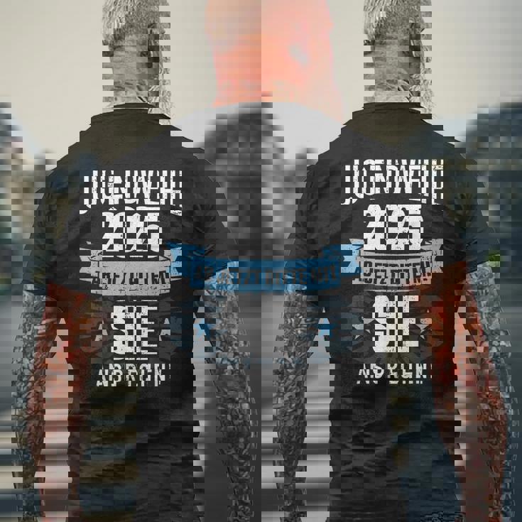 Jugendweihe 2025 Ab Jetzt Bitte Mitie Ansprechen Für Jungs T-Shirt mit Rückendruck Geschenke für alte Männer