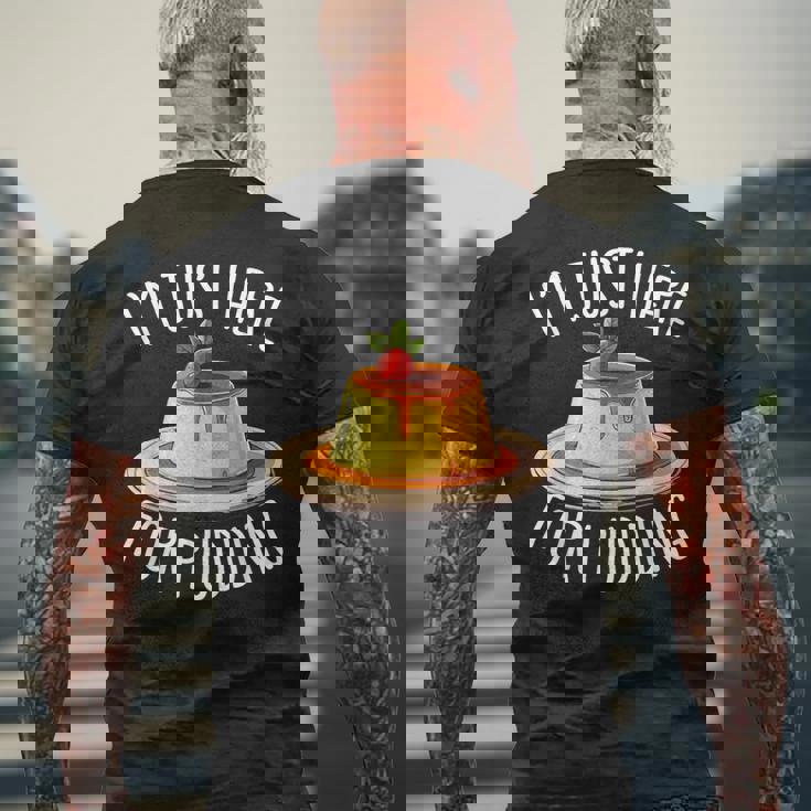 Just Here For Pudding デザイン メンズ レディース デザートプリン メンズTシャツ バックプリント 高齢者への贈り物