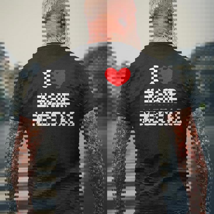 I Love Hair Metal I Heart Hair Metal メンズTシャツ バックプリント 高齢者への贈り物
