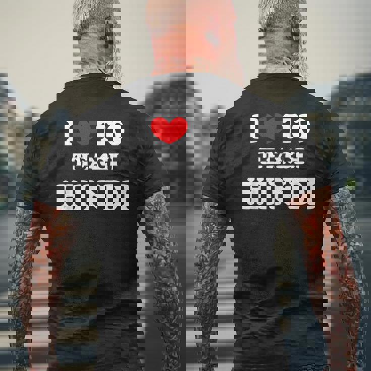 I Love To Teach ヒンディー語、ヒンディー教師 メンズTシャツ バックプリント 高齢者への贈り物