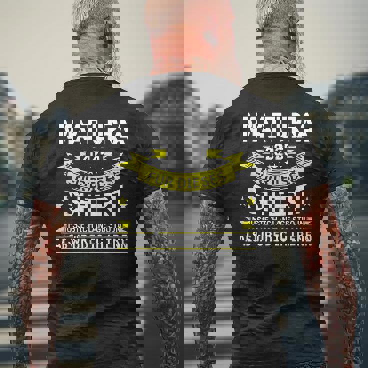 Matura 2025 Für Dieses Musste Würde Ich Matura Bestanden T-Shirt mit Rückendruck Geschenke für alte Männer