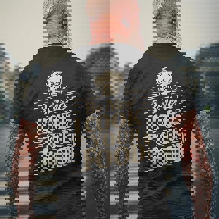 Be Nice I Cook Your Food クッキング クック シェフ 料理 面白い メンズTシャツ バックプリント 高齢者への贈り物