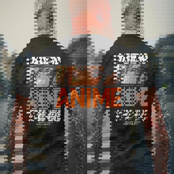 I Paused My Anime Manga Cute Weeb Kawaii Otaku アニメ グッズ メンズTシャツ バックプリント 高齢者への贈り物