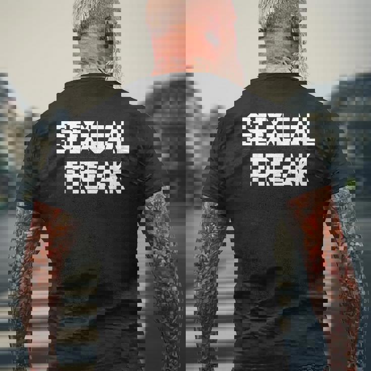 Sexual Freak 面白い言い回し皮肉なかわいいセクシーなクールなセックス メンズTシャツ バックプリント 高齢者への贈り物