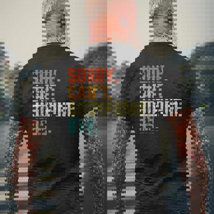Sorry Can't Bodypump Bye 面白い ワークアウト ジム フィットネス ヴィンテージ メンズTシャツ バックプリント 高齢者への贈り物