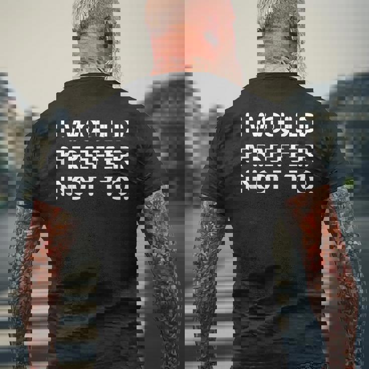 I Would Prefer Not To ayings メンズTシャツ バックプリント 高齢者への贈り物