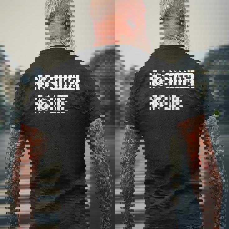 ノーサッカーノーライフ サッカー好き アウトドア好き フットサル好き クール サッカーサークル フットサル サッカー メンズTシャツ バックプリント 高齢者への贈り物