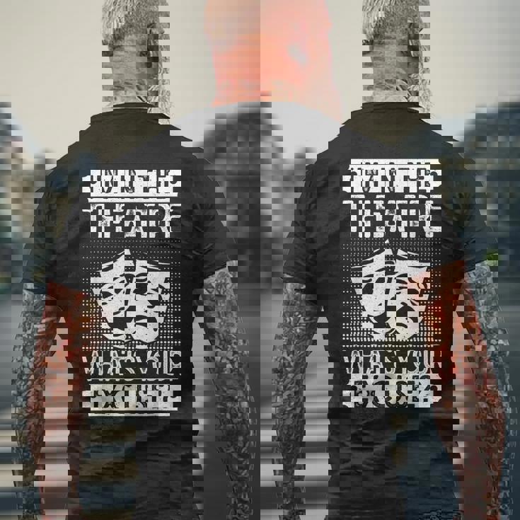 劇場 What´S Your Excuse 俳優ミュージカル劇場 メンズTシャツ バックプリント 高齢者への贈り物