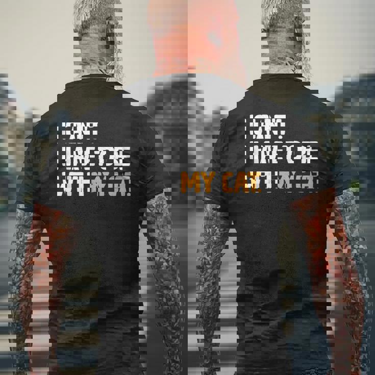 猫好きのネコちゃんペットニャーと一緒にいなくていいわけにはいかない メンズTシャツ バックプリント 高齢者への贈り物