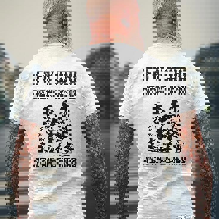 コーギー犬、私のコーギーがあなたを気に入らなければ、私たちはできません メンズTシャツ バックプリント 高齢者への贈り物