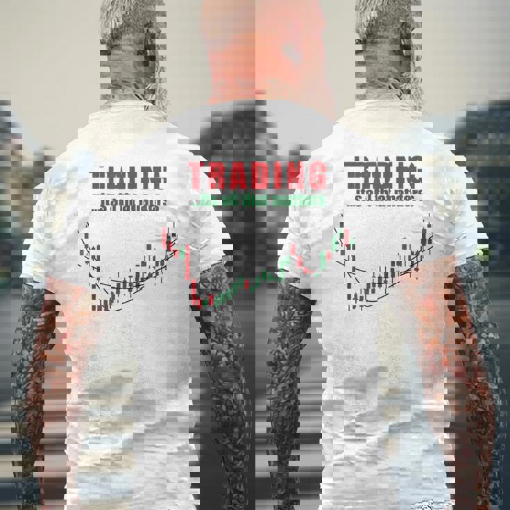 取引、それはすべて重要なのは株式トレーダー投資家 メンズTシャツ バックプリント 高齢者への贈り物