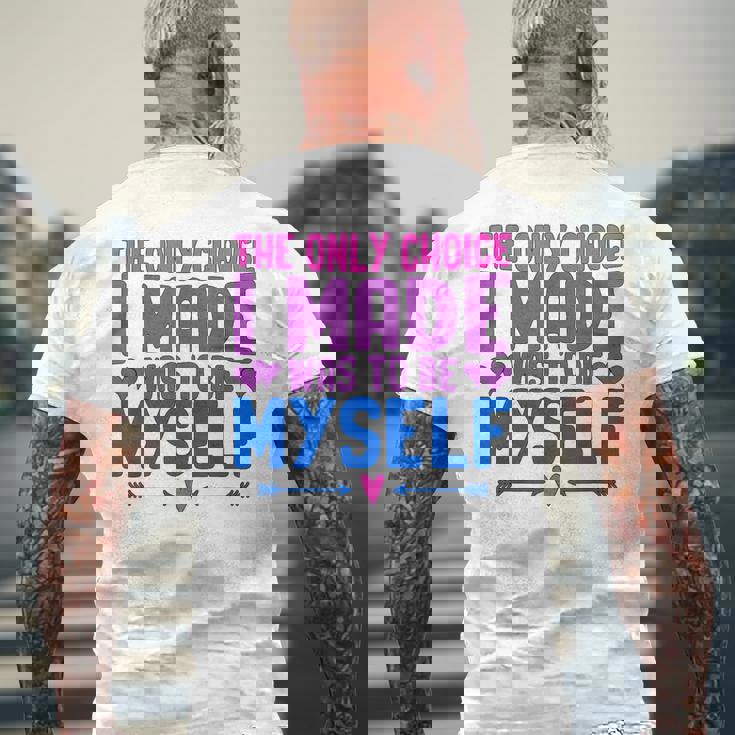 私が作った唯一の選択は、自分自身になるということでした Lgbtプライド月間。 メンズTシャツ バックプリント 高齢者への贈り物