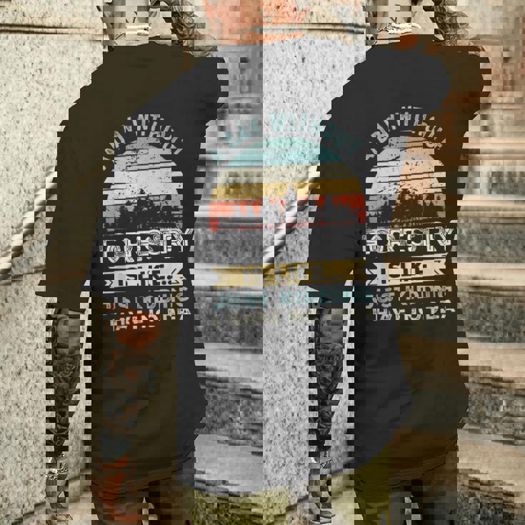 A Day Without Forestry 面白い林業ギフト メンズTシャツ バックプリント 彼への贈り物