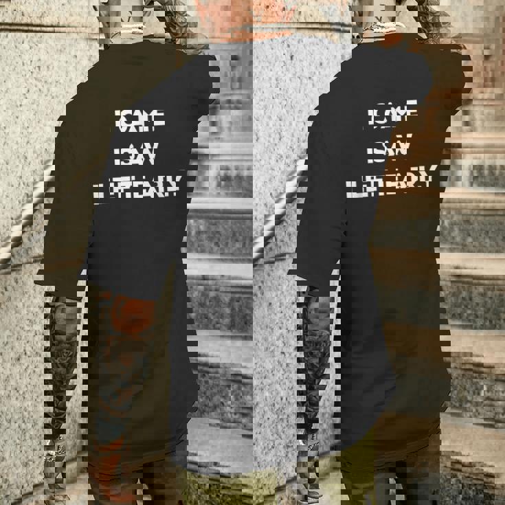 I Came Iaw I Left Early メンズTシャツ バックプリント 彼への贈り物