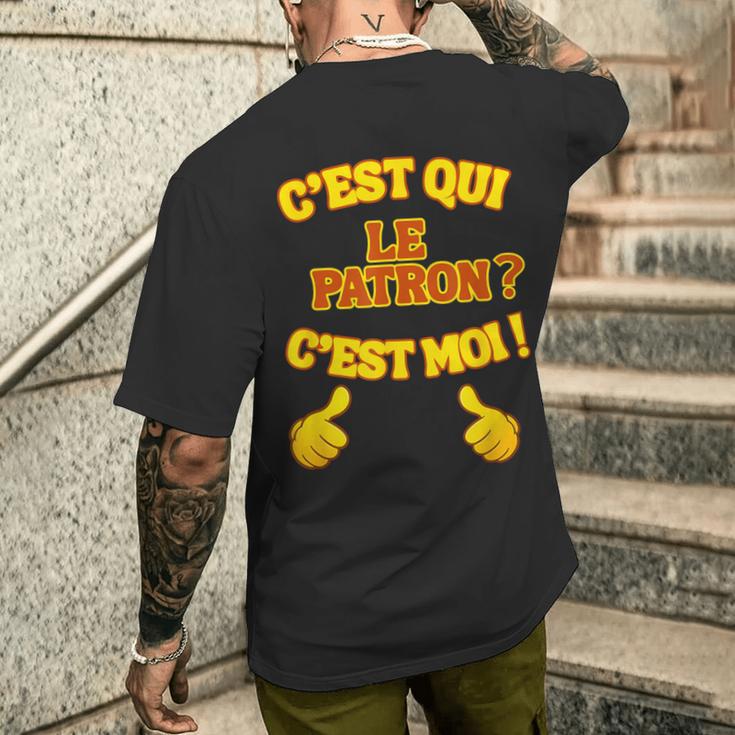 T-Shirt Humour "C'est Qui Le Patron ? C'est Moi Le Patron" - Cadeau Drôle
