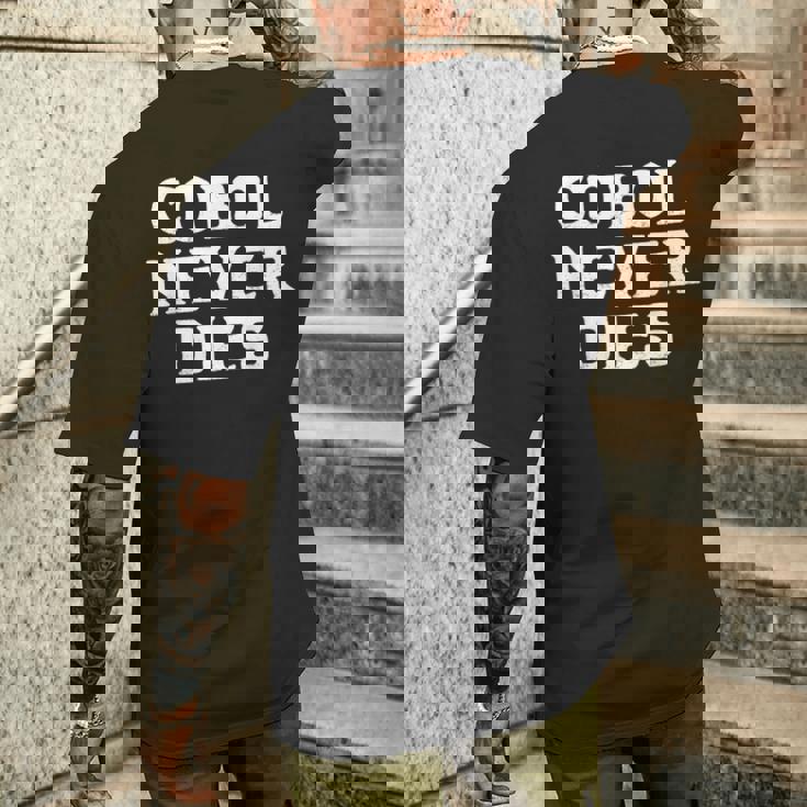 Cobol Never Dies 面白いコボルプログラマー ミニマリストデザイン メンズTシャツ バックプリント 彼への贈り物