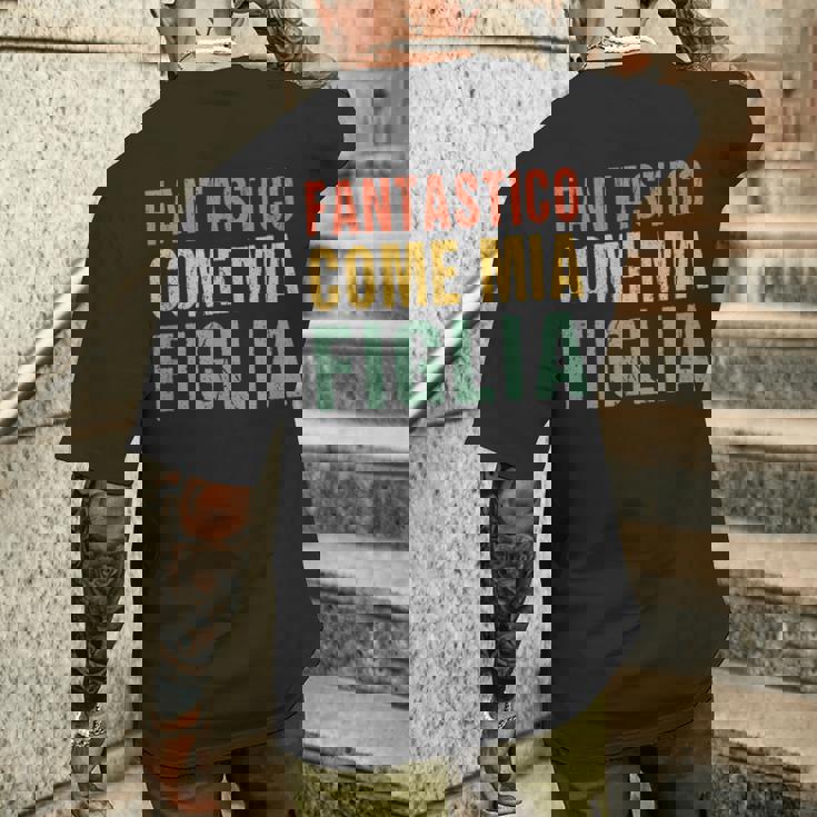 Fantastico Come Mia Figlia Regali Da Figlia A Papà T-shirt da uomo con stampa posteriore Regalos para él