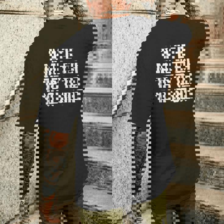 I'm The Nail Tech They Told You About Nail Tech メンズTシャツ バックプリント 彼への贈り物