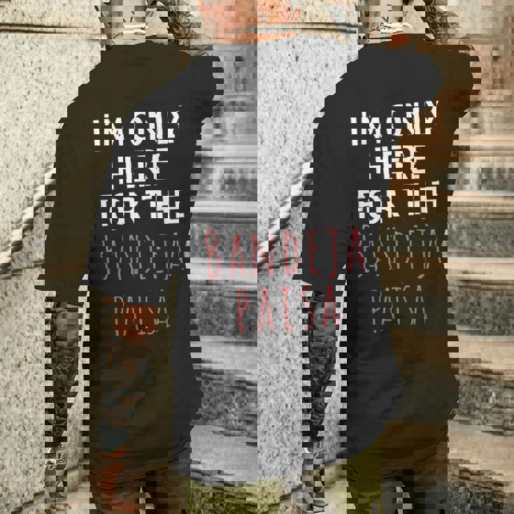 I'm Only Here For The Baneja Paisa ユーモア ファニー メンズTシャツ バックプリント 彼への贈り物