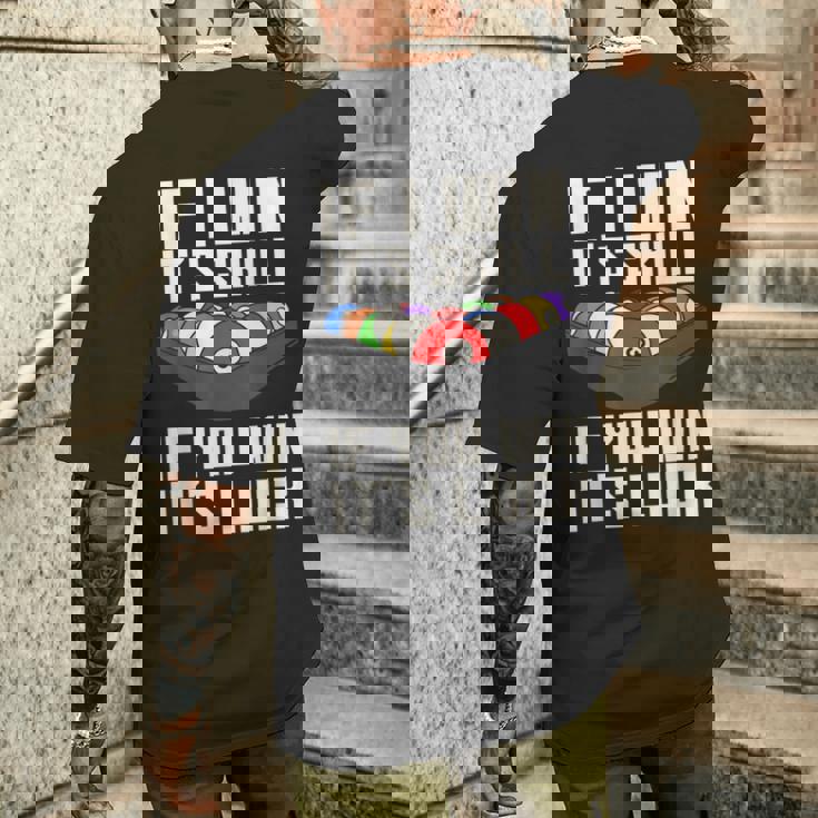 If I Win It'skill If You Win It's Luck プールプレーヤー プール ビリヤード メンズTシャツ バックプリント 彼への贈り物