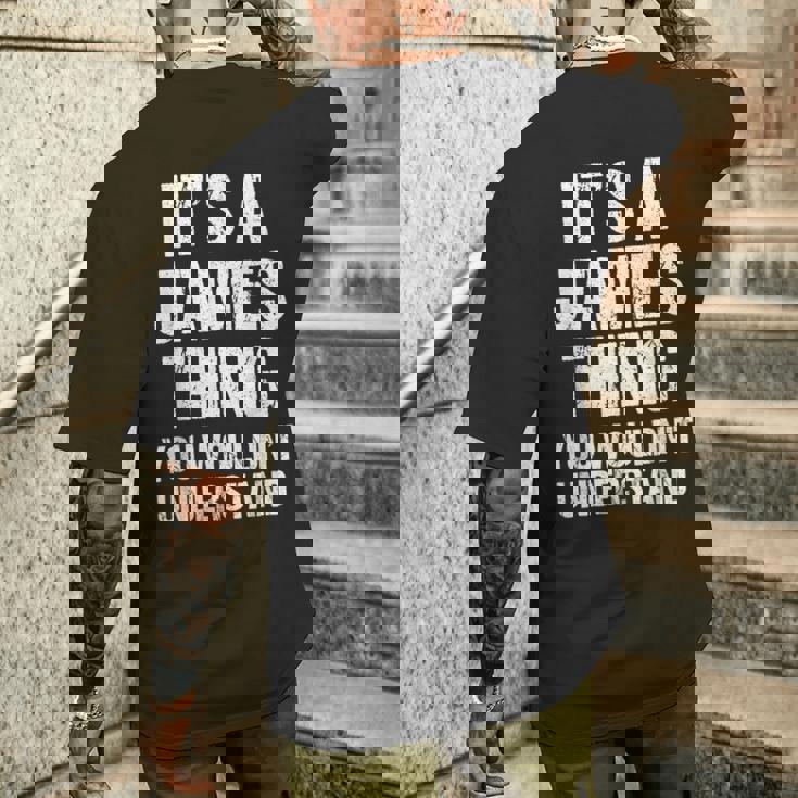 It's A James Thing You Wouldn't Understand James Thing メンズTシャツ バックプリント 彼への贈り物