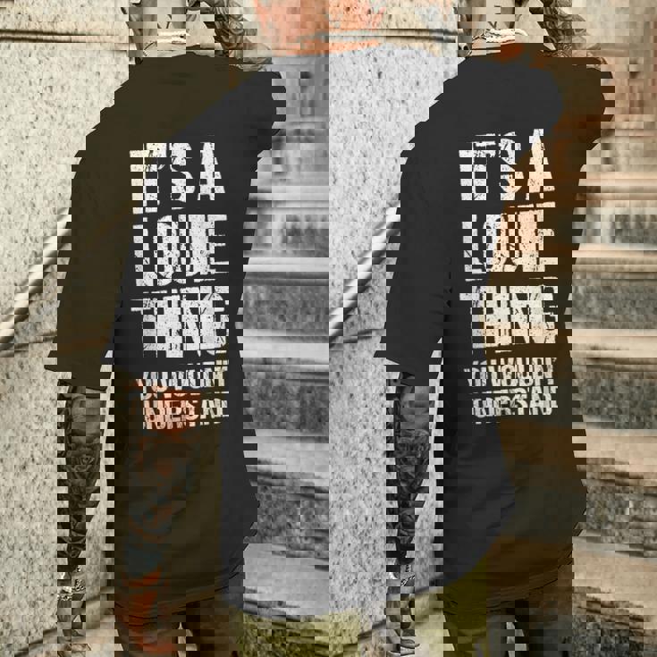 It's A Louie Thing You Wouldn't Understand Louie Thing メンズTシャツ バックプリント 彼への贈り物