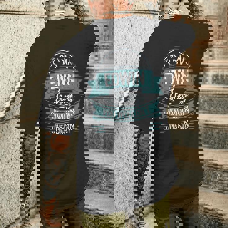 It's An Edwin Thing You Wouldn't Understand、ファーストネーム メンズTシャツ バックプリント 彼への贈り物