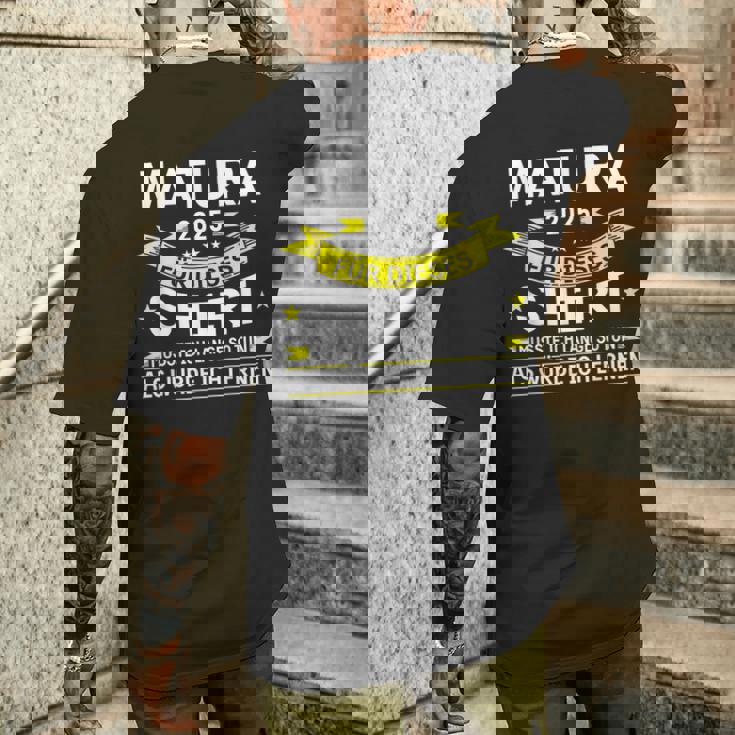 Matura 2025 Für Dieses Musste Würde Ich Matura Bestanden T-Shirt mit Rückendruck Geschenke für Ihn