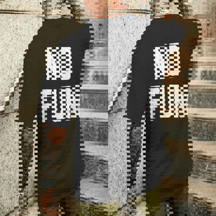 No Fun 面白いことわざ皮肉なノベルティ ユーモア クール メンズTシャツ バックプリント 彼への贈り物