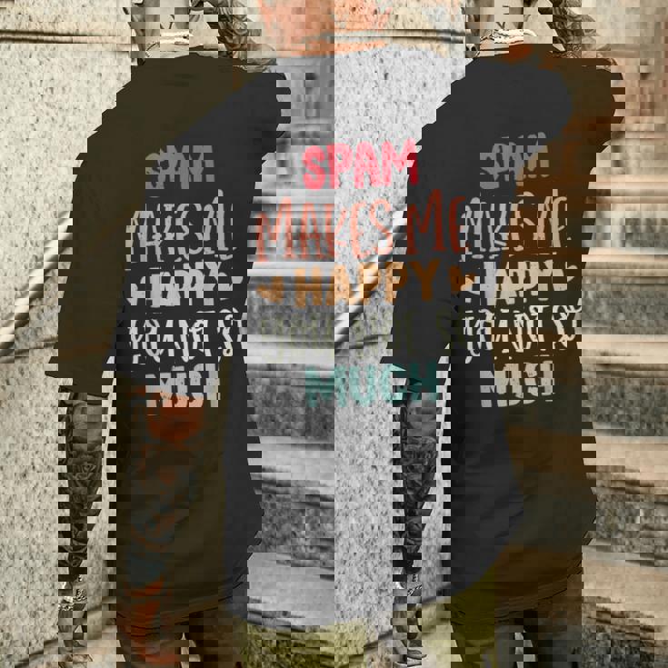 Spam Make Me Happy You Noto Much pam メンズTシャツ バックプリント 彼への贈り物