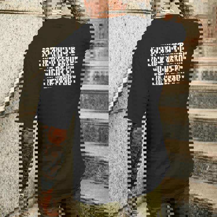 Stop Trying To Be Liked By Everybody メンズTシャツ バックプリント 彼への贈り物