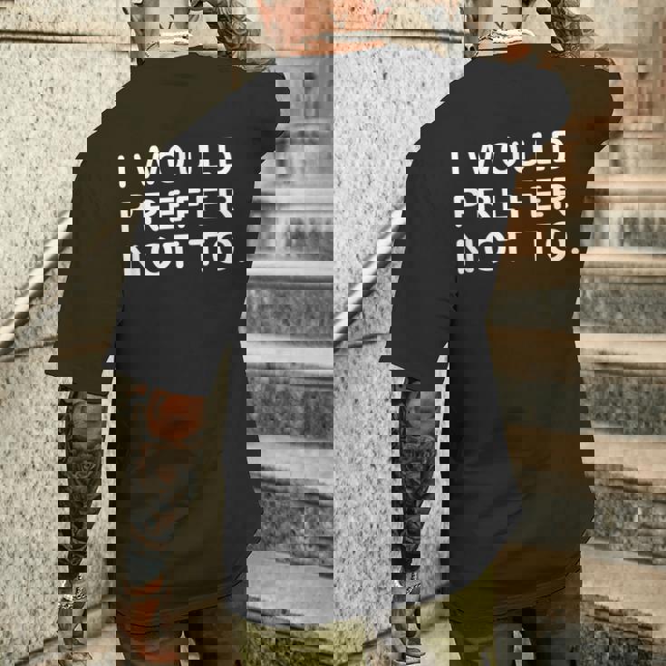 I Would Prefer Not To ayings メンズTシャツ バックプリント 彼への贈り物