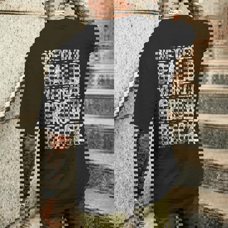 一度ハゲたらまた成長する、面白いハゲメンズ無毛デザイン メンズTシャツ バックプリント 彼への贈り物