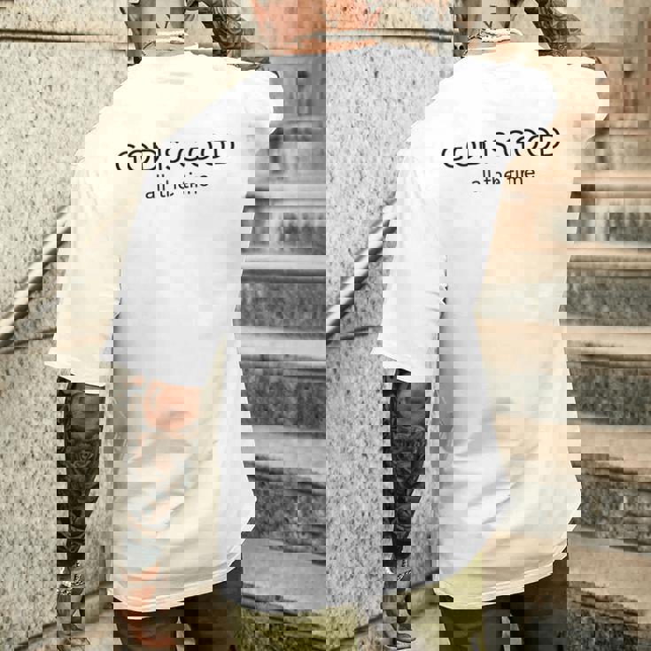 God Is Good All The Time ミニマルなクリスチャン メンズTシャツ バックプリント 彼への贈り物